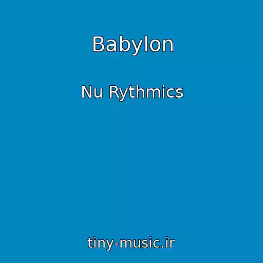 کاور آهنگ Babylon از Nu Rythmics