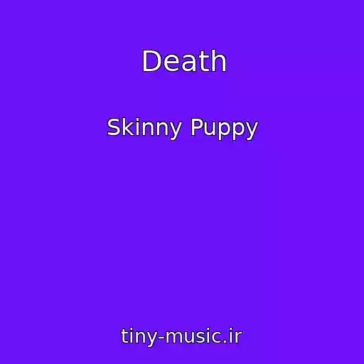 کاور آهنگ Death از Skinny Puppy