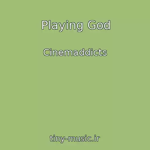 کاور آهنگ Playing God از Cinemaddicts