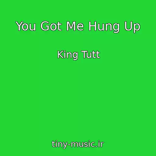 کاور آهنگ You Got Me Hung Up از King Tutt