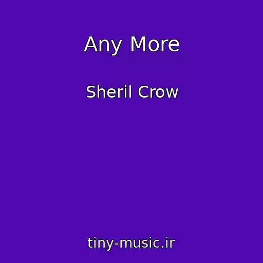 کاور آهنگ Any More از Sheril Crow