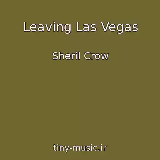 کاور آهنگ Leaving Las Vegas از Sheril Crow