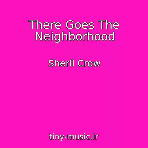 کاور آهنگ There Goes The Neighborhood از Sheril Crow
