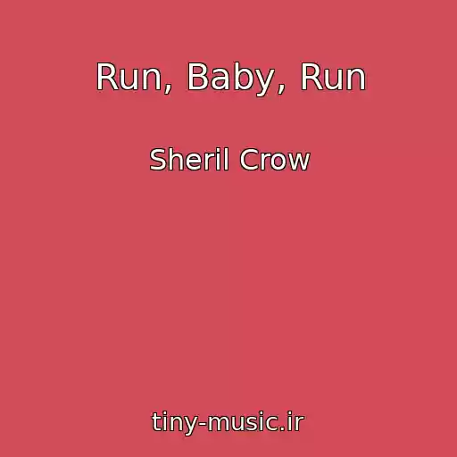 کاور آهنگ Run, Baby, Run از Sheril Crow