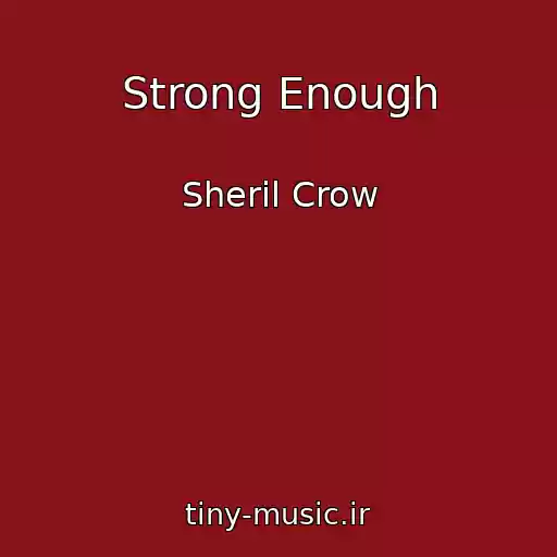 کاور آهنگ Strong Enough از Sheril Crow