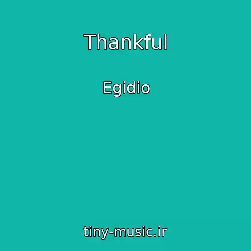 کاور آهنگ Thankful از Egidio