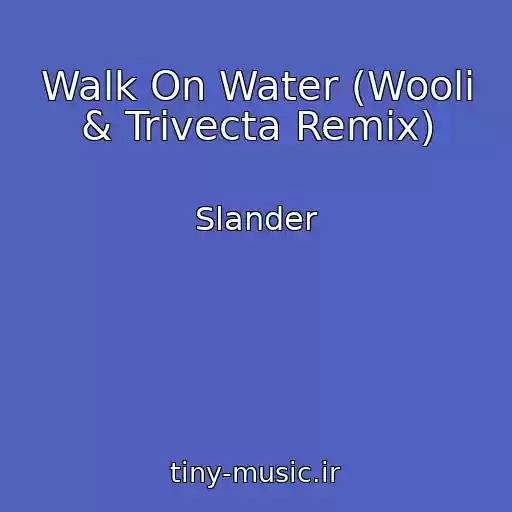 کاور آهنگ Walk On Water (Wooli & Trivecta Remix) از Slander