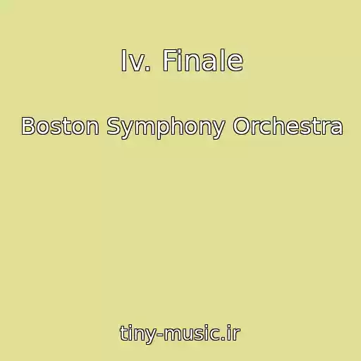 کاور آهنگ Iv. Finale از Boston Symphony Orchestra