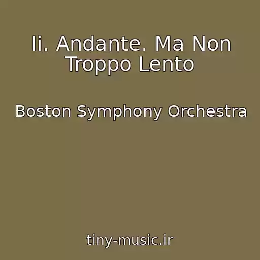 کاور آهنگ Ii. Andante. Ma Non Troppo Lento از Boston Symphony Orchestra