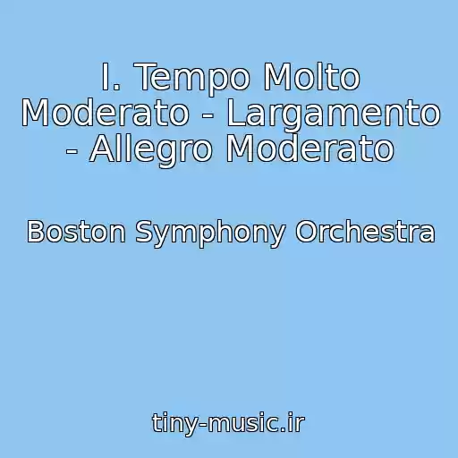 کاور آهنگ I. Tempo Molto Moderato - Largamento - Allegro Moderato از Boston Symphony Orchestra