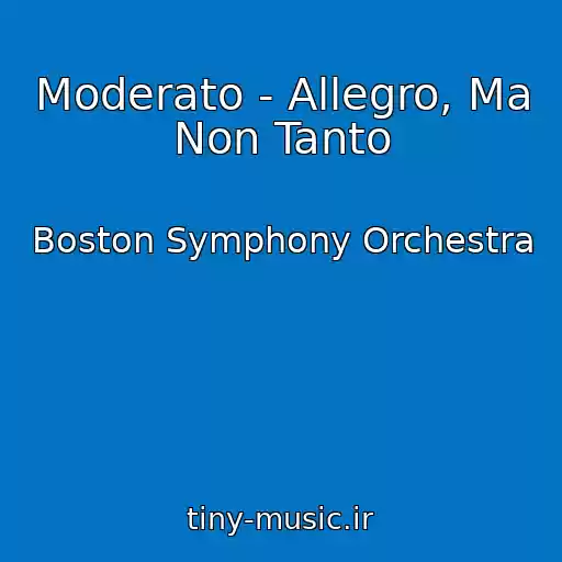 کاور آهنگ Moderato - Allegro, Ma Non Tanto از Boston Symphony Orchestra