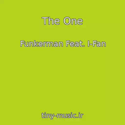 کاور آهنگ The One از Funkerman Feat. I-Fan