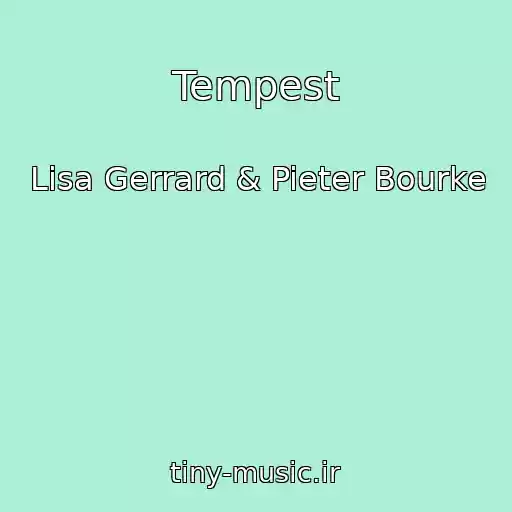 کاور آهنگ Tempest از Lisa Gerrard & Pieter Bourke
