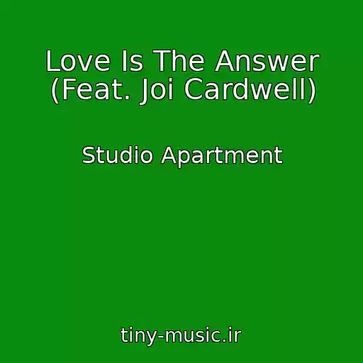 کاور آهنگ Love Is The Answer (Feat. Joi Cardwell) از Studio Apartment