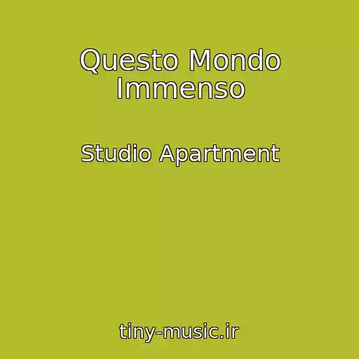 کاور آهنگ Questo Mondo Immenso از Studio Apartment