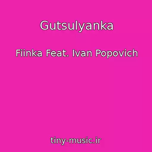 کاور آهنگ Gutsulyanka از Fiinka Feat. Іvan Popovich
