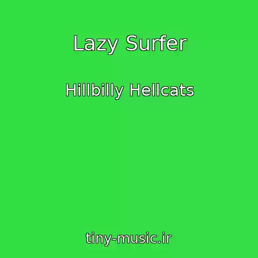 کاور آهنگ Lazy Surfer از Hillbilly Hellcats
