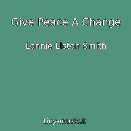 کاور آهنگ Give Peace A Change از Lonnie Liston Smith