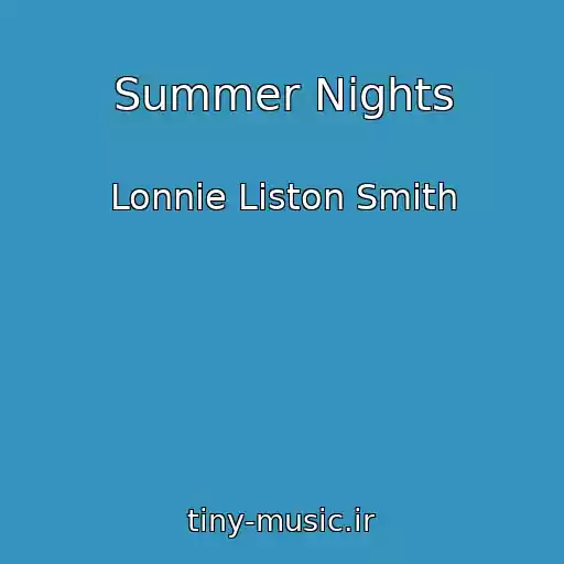 کاور آهنگ Summer Nights از Lonnie Liston Smith