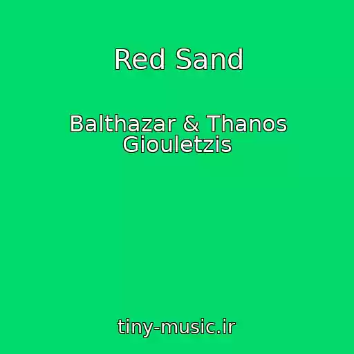 کاور آهنگ Red Sand از Balthazar & Thanos Giouletzis