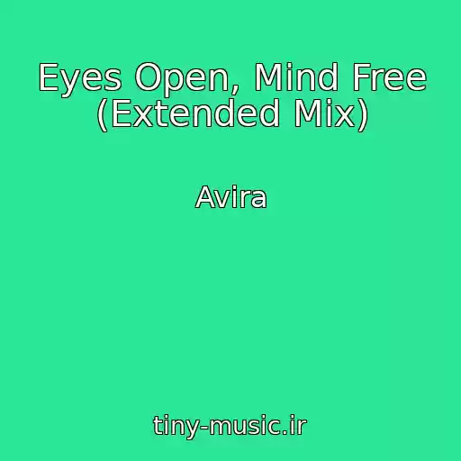 کاور آهنگ Eyes Open, Mind Free (Extended Mix) از Avira