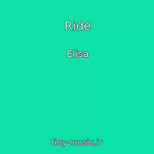 کاور آهنگ Ride از Elisa