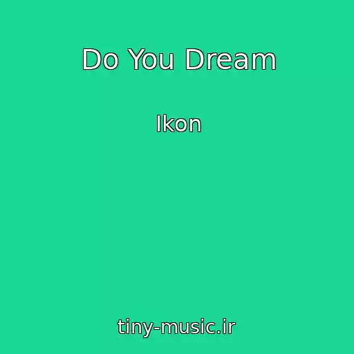 کاور آهنگ Do You Dream از Ikon