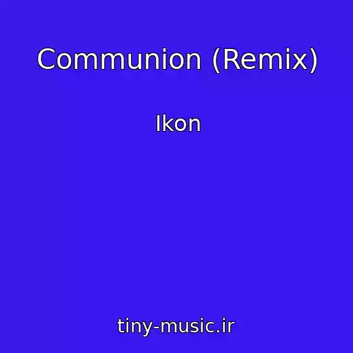 کاور آهنگ Communion (Remix) از Ikon