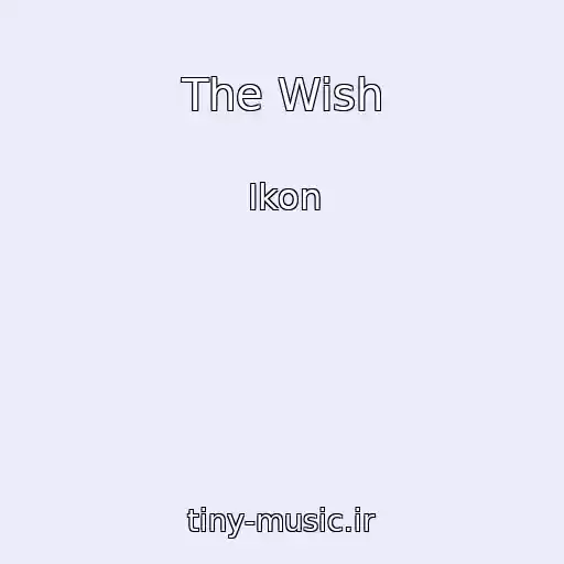 کاور آهنگ The Wish از Ikon