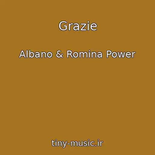 کاور آهنگ Grazie از Albano & Romina Power