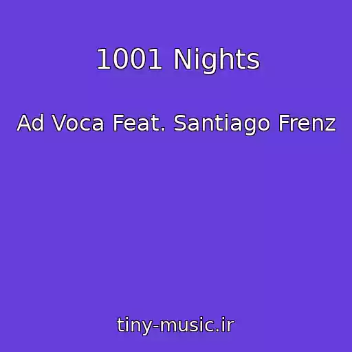 کاور آهنگ 1001 Nights از Ad Voca Feat. Santiago Frenz