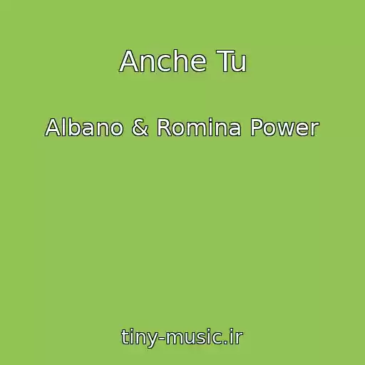 کاور آهنگ Anche Tu از Albano & Romina Power