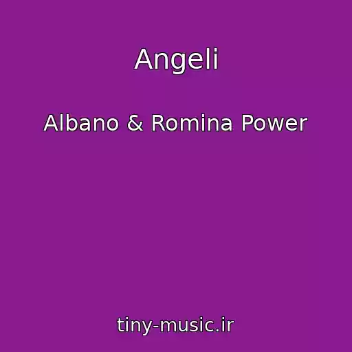 کاور آهنگ Angeli از Albano & Romina Power