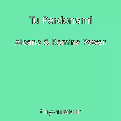 کاور آهنگ Tu Perdonami از Albano & Romina Power