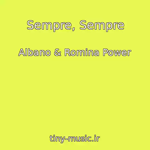 کاور آهنگ Sempre, Sempre از Albano & Romina Power
