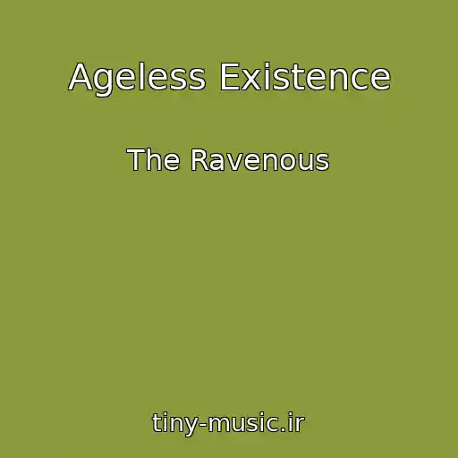 کاور آهنگ Ageless Existence از The Ravenous