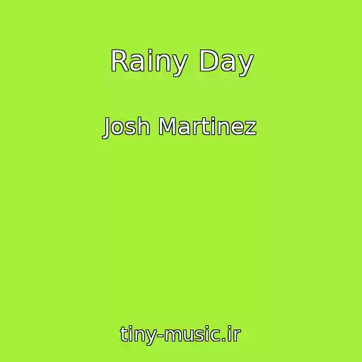 کاور آهنگ Rainy Day از Josh Martinez