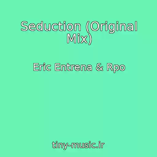 کاور آهنگ Seduction (Original Mix) از Eric Entrena & Rpo