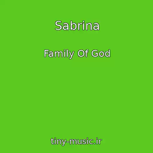 کاور آهنگ Sabrina از Family Of God