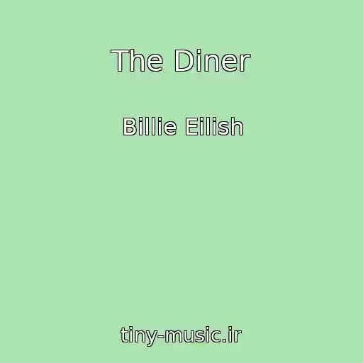 کاور آهنگ The Diner از Billie Eilish