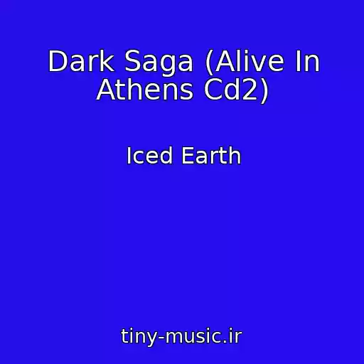 کاور آهنگ Dark Saga (Alive In Athens Cd2) از Iced Earth