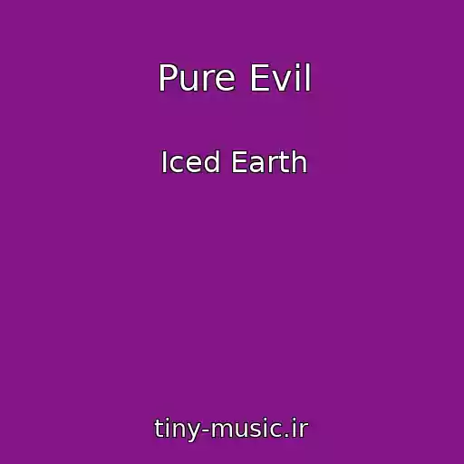 کاور آهنگ Pure Evil از Iced Earth
