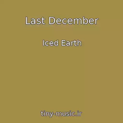 کاور آهنگ Last December از Iced Earth