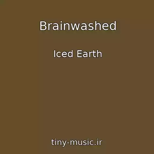 کاور آهنگ Brainwashed از Iced Earth