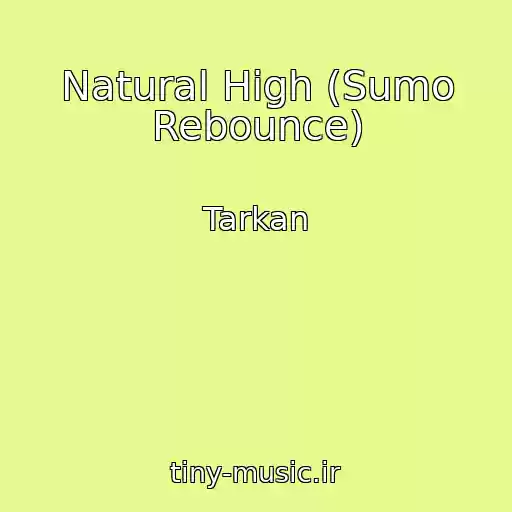 کاور آهنگ Natural High (Sumo Rebounce) از Tarkan