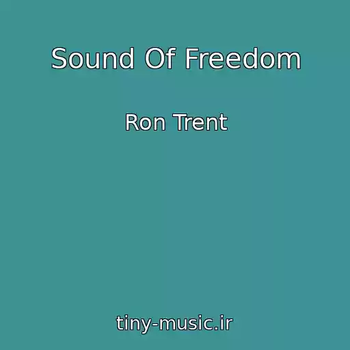 کاور آهنگ Sound Of Freedom از Ron Trent