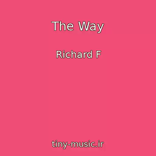 کاور آهنگ The Way از Richard F