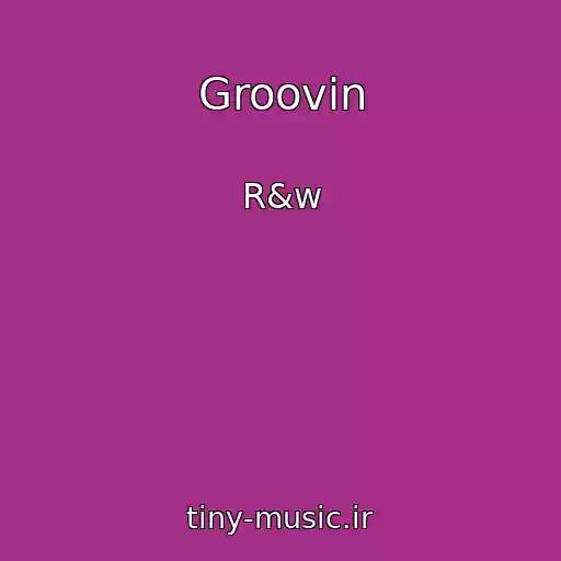 کاور آهنگ Groovin از R&w