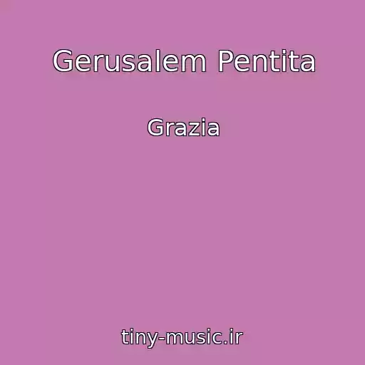 کاور آهنگ Gerusalem Pentita از Grazia