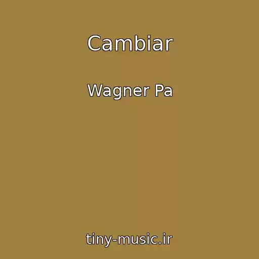 کاور آهنگ Cambiar از Wagner Pa